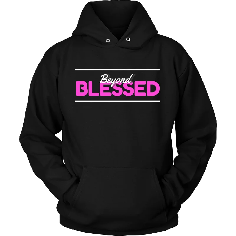 (Beyond Blessed)  Unisex Hoodie