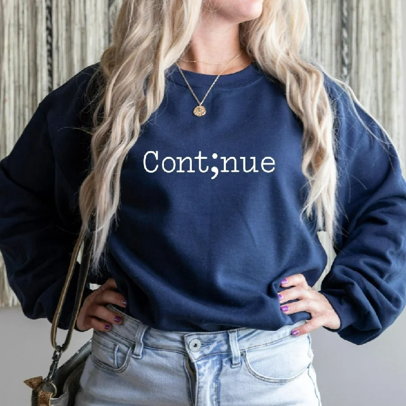 Continue Sweatshirt / Your Story Continues / Mental Health Awareness