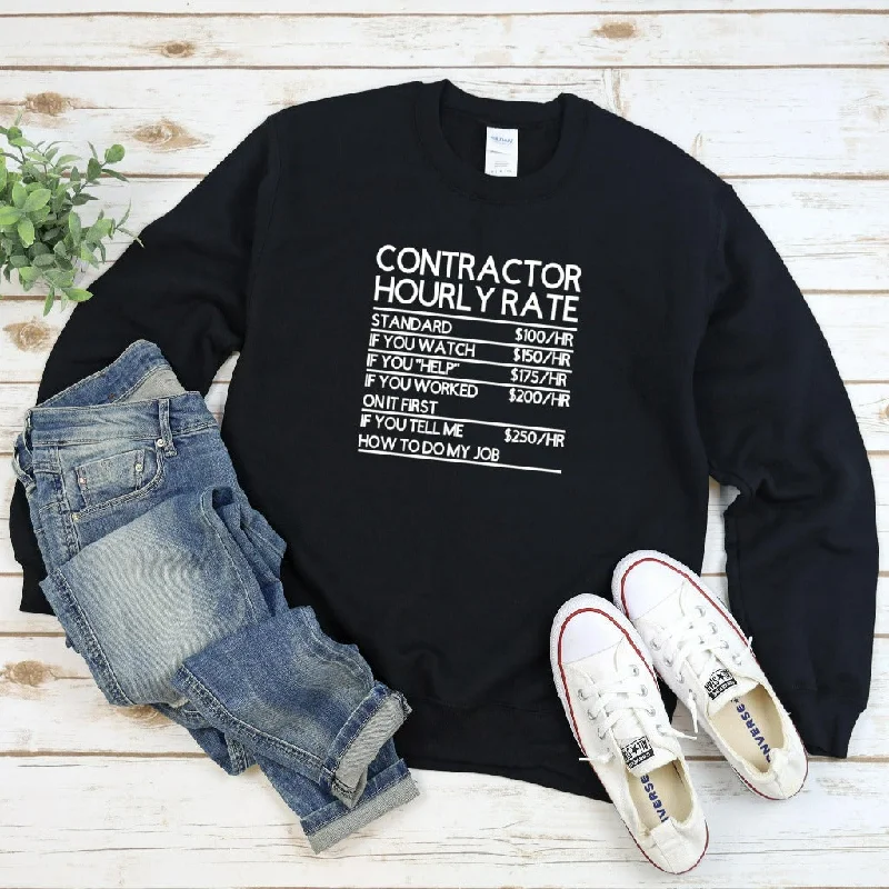 Contractor Sweatshirt, Contractor Hourly Rate, Contractor Gifts, Funny Contractor Shirt, Carpenter T-Shirt